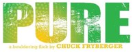 Pure, a bouldering film by Chuck Fryberger